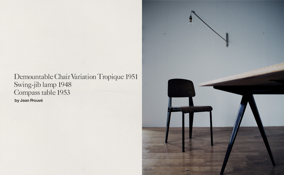 DEMOUNTABLE CHAIR VARIATION TROPIQUE 1951 SWING-JIB LAMP 1948 COMPASS TABLE 1953